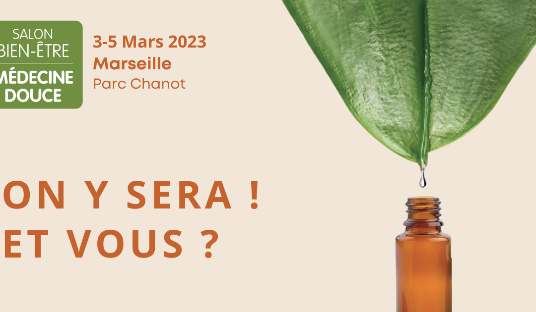 COUCOUN PRESENT AU SALON BIEN-ÊTRE ET MÉDECINES DOUCES  DU 3 AU 5 MARS 2023 A MARSEILLE